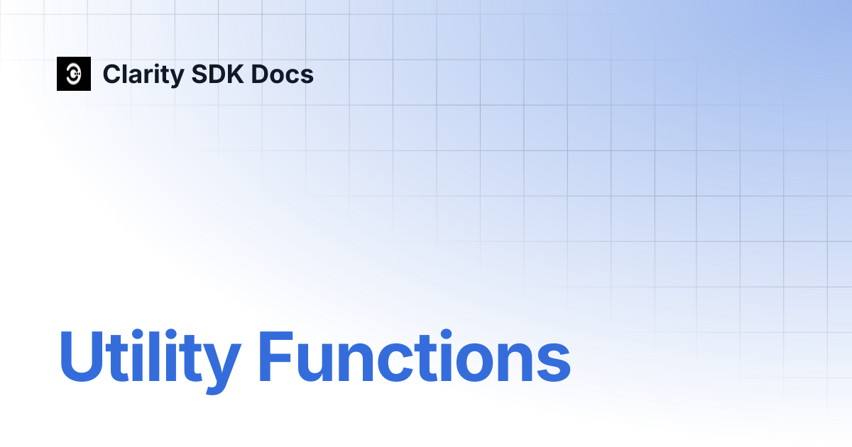 Utility Functions | Clarity SDK Docs