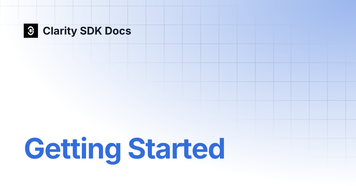Getting Started | Clarity SDK Docs